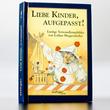 LIEBE KINDER, AUFGEPASST! Esslinger reprint LIEBE KINDER, AUFGEPASST! Esslinger reprint